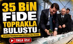 Ortahisar Belediyesi’nden Çiftçilere Dev Destek: 35 Bin Fide Toprakla Buluştu