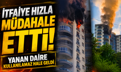 Rize’de Yangın Paniği! 7. Kattaki Ev Kullanılamaz Hale Geldi