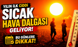 Orhan Şen’den 50 Derece Uyarısı: Yılın İlk Ciddi Sıcak Hava Dalgası Türkiye’ye Geliyor