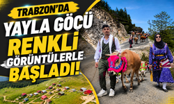 Trabzon’da Yayla Göçü Renkli Görüntülerle Başladı