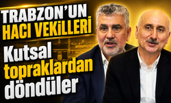 Trabzon’un Hacı Vekilleri Kutsal Topraklardan Döndü