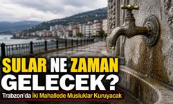 26 Haziran Trabzon Su Kesintisi Programı Açıklandı: Çaykara Listede