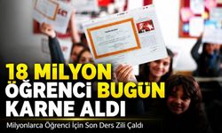 18 Milyon Öğrenci Karne Aldı; Milyonlarca Öğrenci İçin Son Ders Zili Çaldı