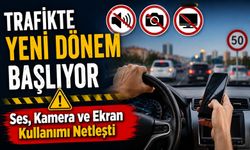 Trafikte Yeni Dönem Başlıyor: Ses, Kamera Ve Ekran Kullanımı Netleşti
