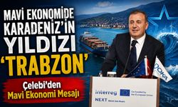 Mavi Ekonomide Karadeniz’in Yıldızı Trabzon Yeni Döneme Hazırlanıyor
