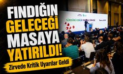 Fındığın Geleceği Masaya Yatırıldı! Zirvede Kritik Uyarılar Geldi