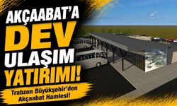Trabzon Büyükşehir’den Akçaabat Hamlesi! Akçaabat’a Dev Ulaşım Yatırımı!