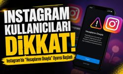 Instagram Kullanıcıları Dikkat! Hesap Onayı Ekranı Türkiye’de Görülmeye Başladı