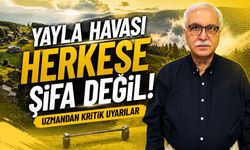 Karadeniz Yaylalarına Gitmeden Önce Bu Uyarıyı Mutlaka Okuyun