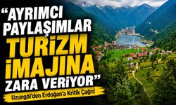 Uzungöl’den Erdoğan’a Kritik Çağrı! ; “Ayrımcı Paylaşımlar Turizm İmajına Zarar Veriyor”