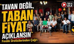 Fındık üreticilerinden taban fiyat ve rekolte çağrısı; “Tavan değil, taban fiyat açıklansın”