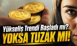 Güncel Bitcoin Fiyatı Ne Kadar? Yükseliş Trendi Başladı mı, Yoksa Tuzak mı?