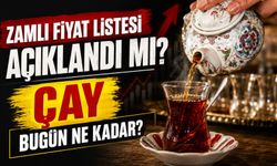 Çaykur, Lipton, Doğuş Zamlı Fiyat Listesi Açıklandı Mı? 1 Kilogram Çay Bugün Ne Kadar?