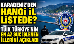 TÜİK Türkiye’nin En Az Suç İşlenen İllerini Açıkladı; Karadeniz’den Hangi İl Listede?