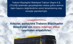 Trabzon Büyükşehir Belediyesi’nin Şoför Alımında Sonuçlar Duyuruldu