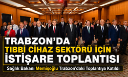 Tıbbi Cihaz Sektörü Temsilcileri Trabzon’daki Toplantıda Bir Araya Geldi