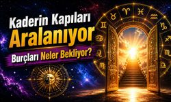 Kaderin Kapıları Aralanıyor: Burçları Neler Bekliyor?