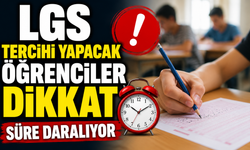 LGS Tercihi Yapacak Öğrenciler Dikkat: Süre Daralıyor