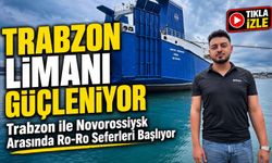 Trabzon ile Novorossiysk Arasında Ro-Ro Seferleri Başlıyor