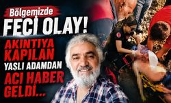 Bölgemizde Feci Olay! Akıntıya Kapılan Yaşlı Adamdan Acı Haber Geldi...