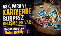 Bugün Burçları Neler Bekliyor? Aşk, Para ve Kariyerde Sürpriz Gelişmeler