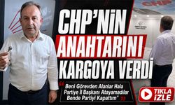 CHP’nin Anahtarı Kargoya Verildi “Hala Partiye İl Başkanı Atayamadılar Bende Partiyi Kapattım”