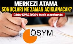 KPSS 2026/1 Merkezi Atama Sonuçları Ne Zaman Açıklanacak?