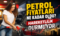 Akaryakıtta hareketlilik bir an olsun durulmuyor. Petrol Fiyatları ne kadar oldu?