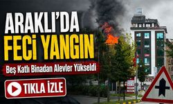 Araklı’da Sabah Saatlerinde Yangın Paniği: Beş Katlı Binadan Alevler Yükseldi: