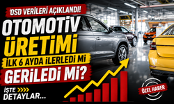 Otomotiv Üretimi İlk 6 Ayda İlerledi mi Geriledi mi? Fiyatları Etkiler mi?