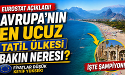 Eurostat açıkladı! Avrupa'nın en ucuz tatil ülkesi bakın neresi?
