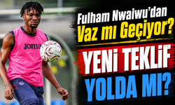 Trabzonspor'da Chibuike Nwaiwu Transferinde Kritik Gelişme! Fulham'ın Planı Ortaya Çıktı