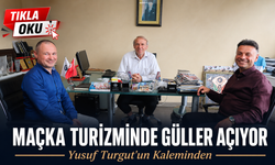 Maçka Turizminde Güller Açıyor