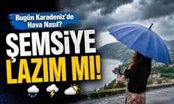 Bugün Karadeniz'de Hava Nasıl? İşte İl İl Hava Durumu Tahmin Raporu