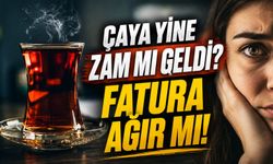 Markete Gitmeden Önce Bilin: Çaya Yine Zam mı Geldi?