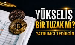 Bitcoin Yatırımcısı Tedirgin: Beklenen Yükseliş Bir Tuzak Mı?