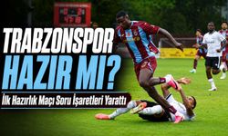 Trabzonspor’un İlk Hazırlık Maçı Soru İşaretleri Yarattı; Trabzonspor Hazır mı?
