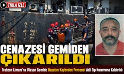 Trabzon Limanı’na Ulaşan Gemide Hayatını Kaybeden Personel Adli Tıp Kurumuna Kaldırıldı