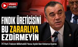 İyi Parti Trabzon Milletvekili Yavuz Aydın’dan Kokarca Uyarısı; “fındık Üreticisini Bu Zararlıya Ezdirmeyin”