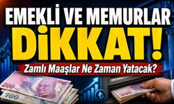 Emekli Ve Memurlar Dikkat!; Zamlı Maaşlar Ne Zaman Yatacak?