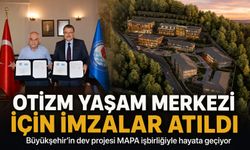 Büyükşehir’in Dev Projesi Mapa İş Birliğiyle Hayata Geçiyor; Otizm Yaşam Merkezi İçin İmzalar Atıldı