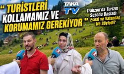 Trabzon’da Turizm Sezonu Başladı Esnaf Ve Vatandaş Taka Mikrofonlarına Ne Söyledi?