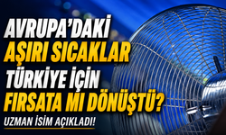 Avrupa Sıcaklarla Boğuşurken Türkiye İçin O Kapı Aralanıyor: Uzman İsim Açıkladı!