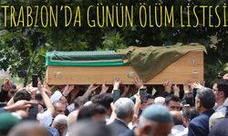 Trabzon’da 1 Temmuz'da Vefat Eden Vatandaşların Cenaze Programları İlçe İlçe Açıklandı