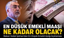 Bakan Vedat Işıkhan’dan En Düşük Emekli Aylığı Açıklaması: En Düşük Emekli Maaşı Ne Kadar Olacak?