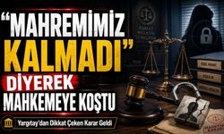 "Mahremimiz Kalmadı” Diyerek Mahkemeye Koştu; Yargıtay’dan Dikkat Çeken Karar Geldi