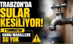 7 Temmuz 2026 Trabzon Su Kesintisi Programı Belli Oldu