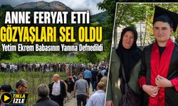 Anne Feryat Etti Gözyaşları Sel Oldu ; Yetim Ekrem Babasının Yanına Defnedildi