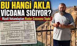 Rizeli Vatandaş Hasta Yetiştirmeye Çalışırken Radar Cezası Yedi: "Bu Hangi Akla Vicdana Sığıyor?"