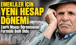 Emekliler İçin Yeni Hesap Dönemi: Zamlı Maaşı Öğrenmenin Formülü Belli Oldu